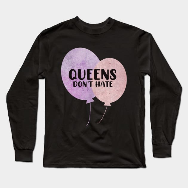 Queens don't hate Ballons pink and purple typography balloons Long Sleeve T-Shirt by WatercolorFun